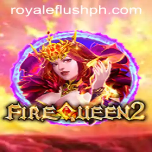 Discover the Thrilling World of FireQueen2: Royale Flush ph