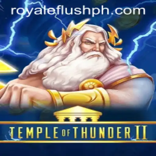 Temple of Thunder II: Royale Flush Experience
